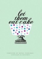 Let Them Eat Cake